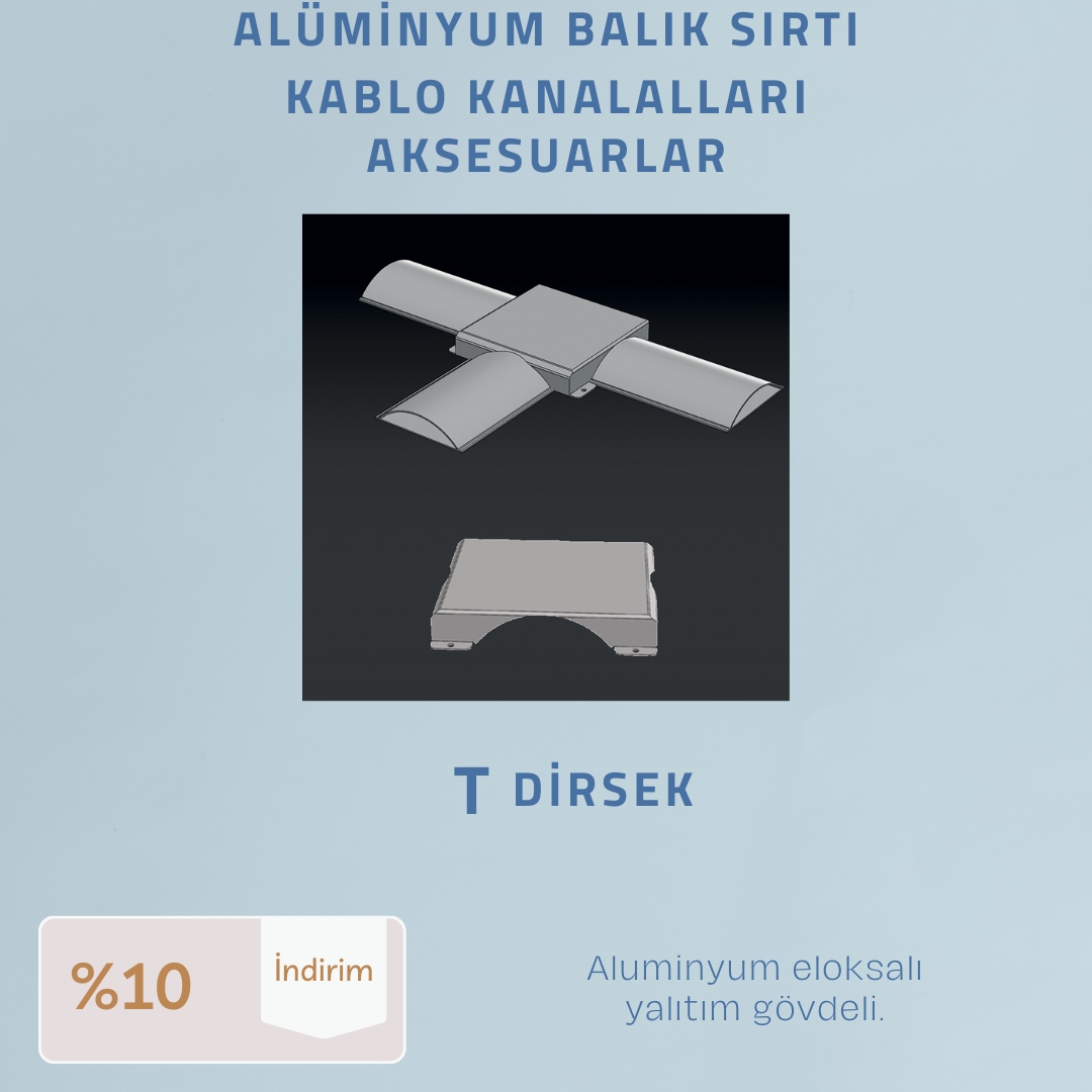 T DİRSEK  - BALIKSIRTI KABLO KANALI İÇİN